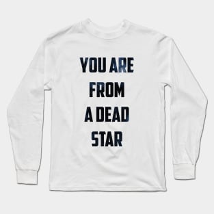 Dead star Long Sleeve T-Shirt